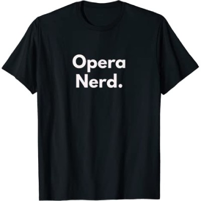 Opera Nerd T-Shirt